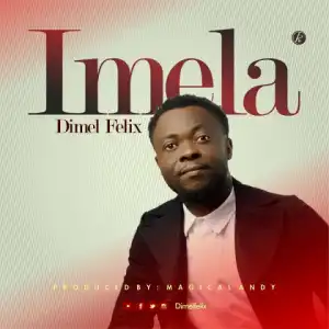 Dimel Felix - Imela